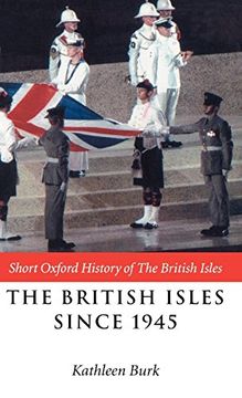 portada The British Isles Since 1945 (Short Oxford History of the British Isles) (en Inglés)