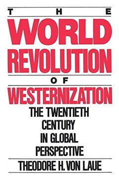 portada The World Revolution of Westernization: The Twentieth Century in Global Perspective (en Inglés)