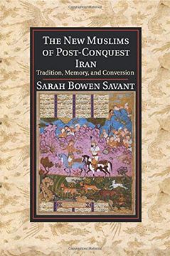 portada The new Muslims of Post-Conquest Iran (Cambridge Studies in Islamic Civilization) (in English)