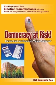 portada Democracy At Risk! Can We Trust Our Electronic Voting Machines? 