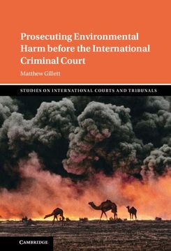 portada Prosecuting Environmental Harm Before the International Criminal Court (Studies on International Courts and Tribunals) (en Inglés)