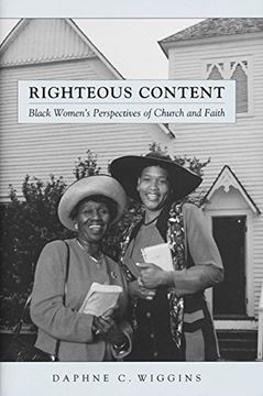 portada Righteous Content: Black Women's Perspectives of Church and Faith (Religion, Race, and Ethnicity) 