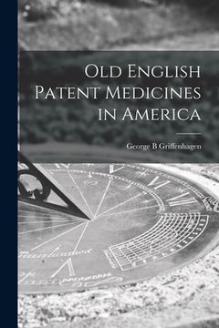portada Old English Patent Medicines in America