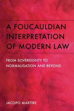 portada A Foucauldian Interpretation of Modern Law: From Sovereignty to Normalisation and Beyond (en Inglés)