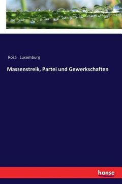 portada Massenstreik, Partei und Gewerkschaften (en Alemán)