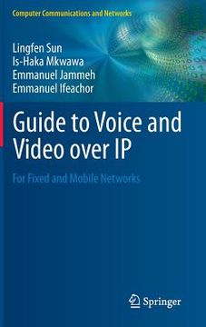 portada guide to voice and video over ip: for fixed and mobile networks (in English)