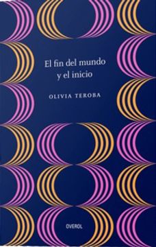 portada El fin del Mundo y el Inicio (in Spanish)