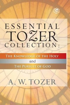 portada Essential Tozer Collection - The Pursuit of God & The Purpose of Man (en Inglés)