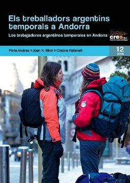 portada Els Treballadors Argentins Temporals a Andorra: Los Trabajadores Argentinos Temporales en Andorra (Sèrie Estudis) (en Español, Catalán)