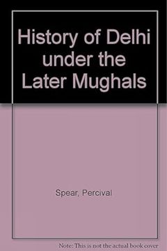 portada History of Delhi Under the Later Mughals (in English)