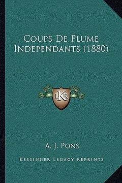 portada Coups De Plume Independants (1880) (in French)