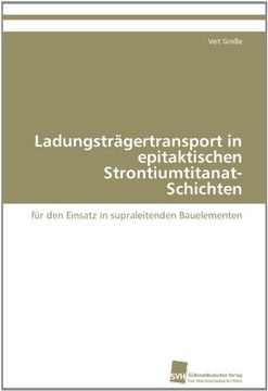 portada Ladungstragertransport in Epitaktischen Strontiumtitanat-Schichten