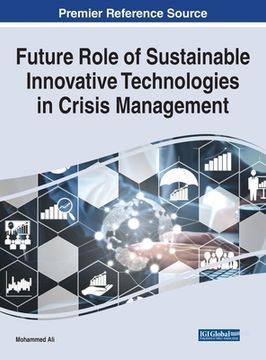 portada Future Role of Sustainable Innovative Technologies in Crisis Management (en Inglés)