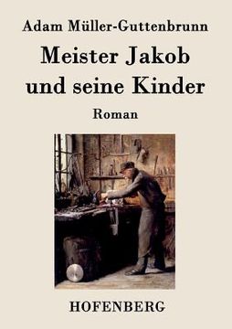 portada Meister Jakob und seine Kinder: Roman (in German)