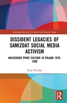 portada Dissident Legacies of Samizdat Social Media Activism (Routledge Histories of Central and Eastern Europe) (en Inglés)