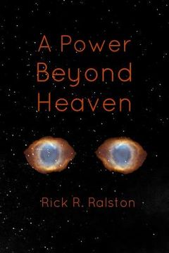 portada A Power Beyond Heaven (en Inglés)