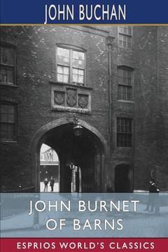 portada John Burnet of Barns (Esprios Classics): A Romance (en Inglés)