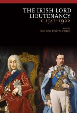 portada The Irish Lord Lieutenancy C. 1541-1922 (in English)