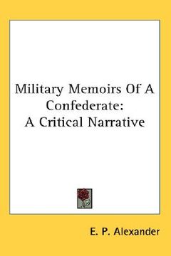 portada military memoirs of a confederate: a critical narrative (en Inglés)