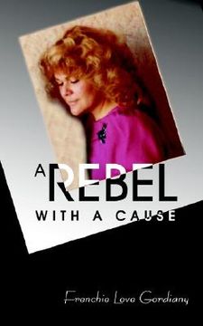 portada a rebel with a cause (in English)