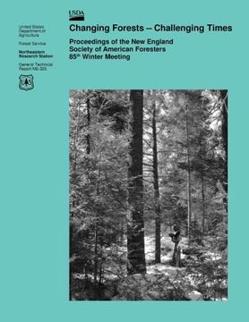 portada Changing Forest- Challenging Times: Proceedings of the New England Society of American Foresters 85th Winter Meeting
