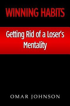 portada Winning Habits: Getting Rid of a Loser's Mentality (en Inglés)