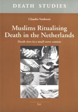 portada Muslims Ritualising Death in the Netherlands (Death Studies. Nijmegen Studies in Thanatology)