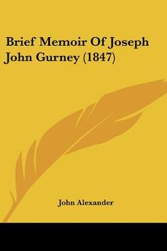 portada brief memoir of joseph john gurney (1847) (en Inglés)