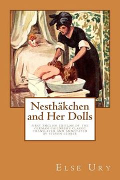 portada Nesthaekchen and Her Dolls: First English edition of the German Children's Classic Translated and annotated by Steven Lehrer