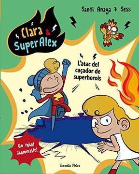 portada Clara & Superàlex. L'Atac del Caçador de Superherois (Clara & Superalex) (in Catalá)