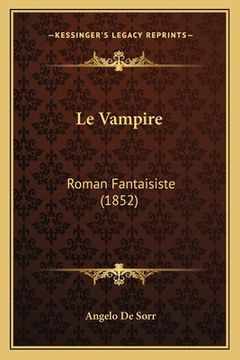 portada Le Vampire: Roman Fantaisiste (1852) (en Francés)