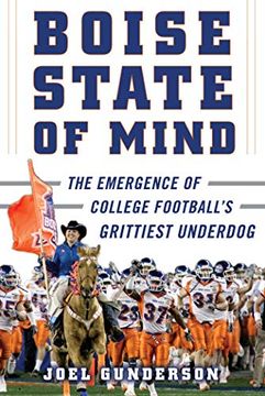 portada Boise State of Mind: The Emergence of College Football's Grittiest Underdog (en Inglés)