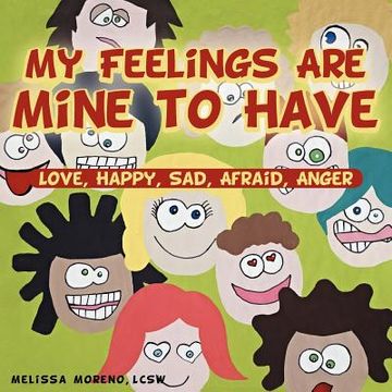 portada my feelings are mine to have: love, happy, sad, afraid, anger (in English)