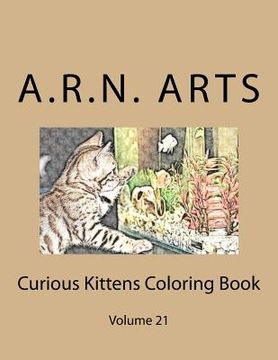 portada Curious Kittens Coloring Book: Volume 21 (en Inglés)
