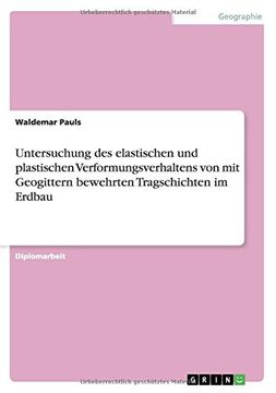 portada Untersuchung des elastischen und plastischen Verformungsverhaltens von mit Geogittern bewehrten Tragschichten im Erdbau (German Edition)