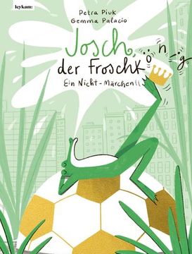 portada Josch, der Frosch(König) - ein Nicht-Märchen (en Alemán)