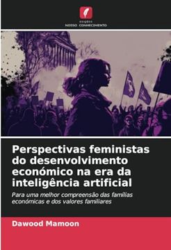 portada Perspectivas Feministas do Desenvolvimento Económico na era da Inteligência Artificial: Para uma Melhor Compreensão das Famílias Económicas e dos Valores Familiares