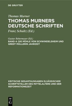 portada Die Mühle von Schwindelsheim und Gredt Müllerin Jahrzeit (en Alemán)