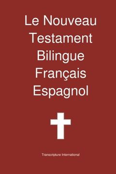 portada Le Nouveau Testament Bilingue, Français - Espagnol (French Edition)