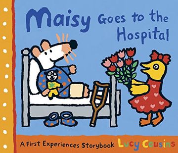 portada Maisy Goes to the Hospital: A Maisy First Experience Book (en Inglés)