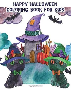 portada Happy Halloween Coloring Book for Kids: Halloween Coloring Books Filled With Witches, Zombies, Vampires, Pumpkins, Skulls & More! + Halloween Maze Games! (en Inglés)