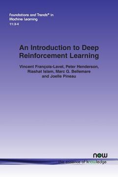 portada An Introduction to Deep Reinforcement Learning: 36 (Foundations and Trends® in Machine Learning) (en Inglés)