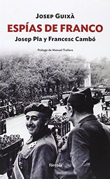 portada Espías de Franco: Josep Pla y Francesc Cambó: la red de espionaje contra la revolución en Cataluña (in Spanish)