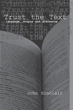 portada Trust The Text: Language, Corpus And Discourse (en Inglés)