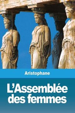 portada L'Assemblée des femmes (en Francés)