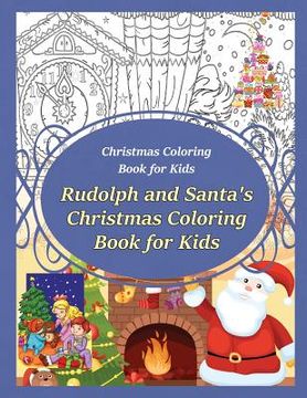 portada Christmas Coloring Book for Kids Rudolph and Santa's Christmas Coloring Book for kids (en Inglés)