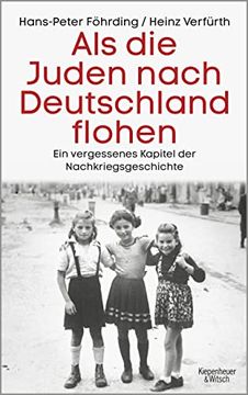 portada Als die Juden Nach Deutschland Flohen: Ein Vergessenes Kapitel der Nachkriegsgeschichte (in German)