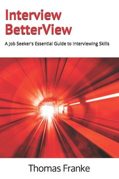 portada Interview BetterView: A Job Seeker's Essential Guide to Interviewing Skills (in English)