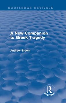 portada A new Companion to Greek Tragedy (Routledge Revivals) (en Inglés)