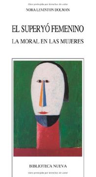 portada El Superyo Femenino. La Moral en las Mujeres (Nuevos Temas de Psicoanálisis) (in Spanish)
